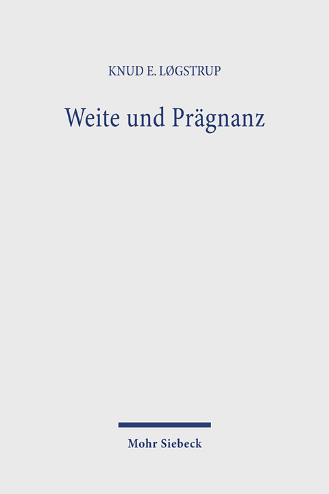 Weite und Prägnanz - Knud E Løgstrup