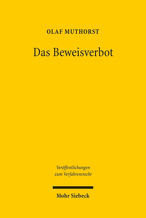 Das Beweisverbot - Olaf Muthorst