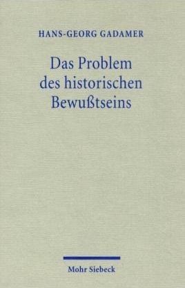 Das Problem des historischen Bewußtseins - Hans-Georg Gadamer