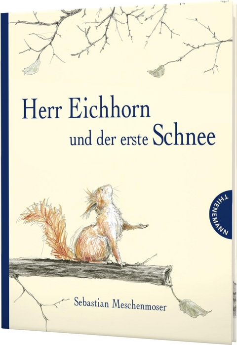 Herr Eichhorn: Herr Eichhorn und der erste Schnee - Sebastian Meschenmoser