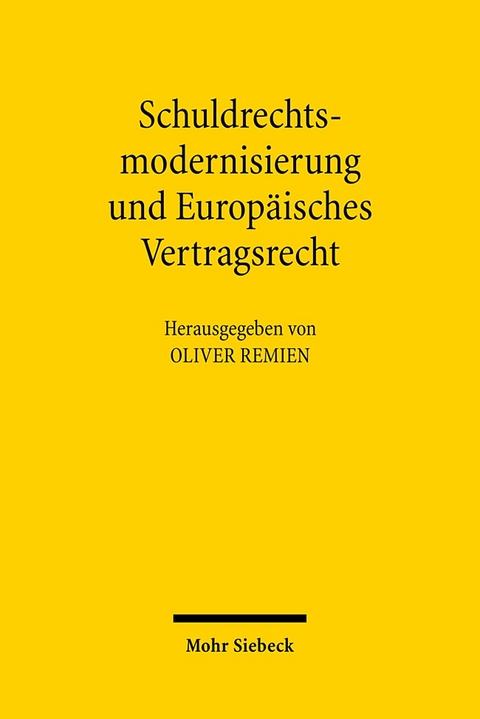 Schuldrechtsmodernisierung und Europäisches Vertragsrecht - 