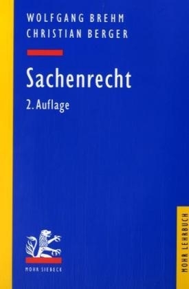 Sachenrecht - Wolfgang Brehm, Christian Berger