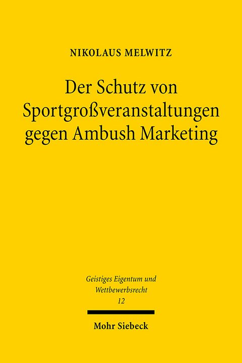 Der Schutz von Sportgroßveranstaltungen gegen Ambush Marketing - Nikolaus Melwitz