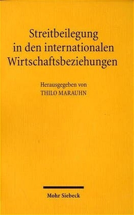 Streitbeilegung in den internationalen Wirtschaftsbeziehungen - 