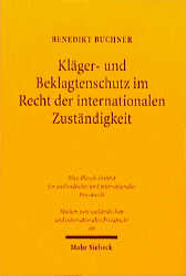 Kläger- und Beklagtenschutz im Recht der internationalen Zuständigkeit - Benedikt Buchner