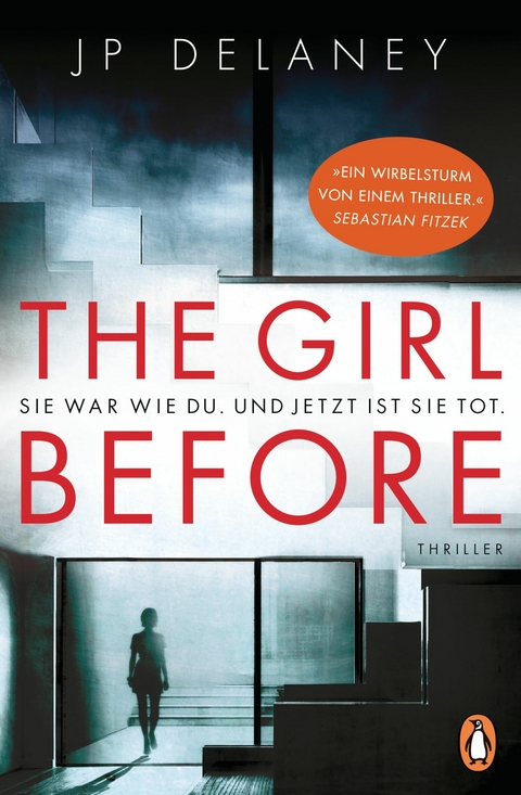 The Girl Before - Sie war wie du. Und jetzt ist sie tot. -  JP Delaney