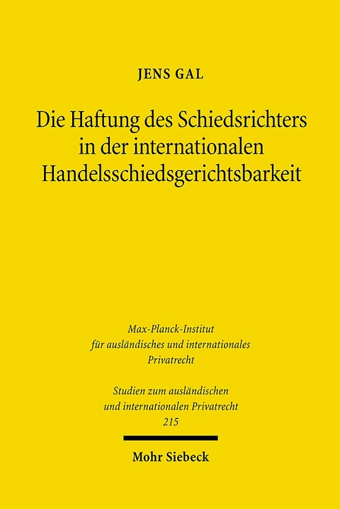 Die Haftung des Schiedsrichters in der internationalen Handelsschiedsgerichtsbarkeit - Jens Gal