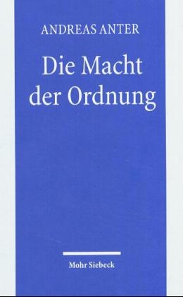 Die Macht der Ordnung - Andreas Anter