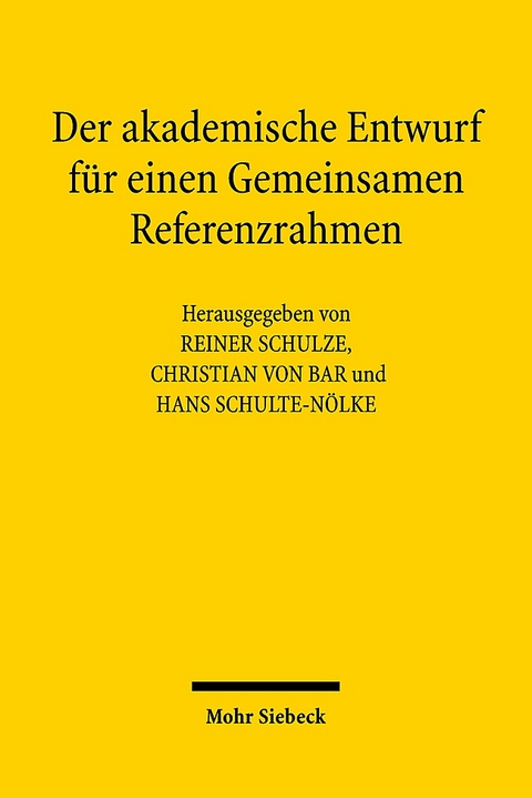 Der akademische Entwurf für einen Gemeinsamen Referenzrahmen - 