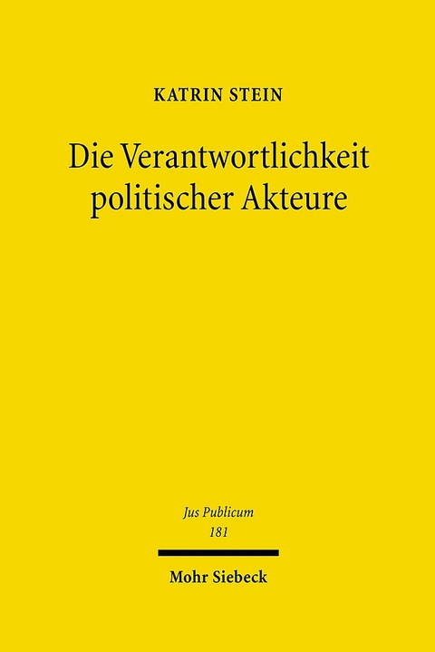 Die Verantwortlichkeit politischer Akteure - Katrin Stein