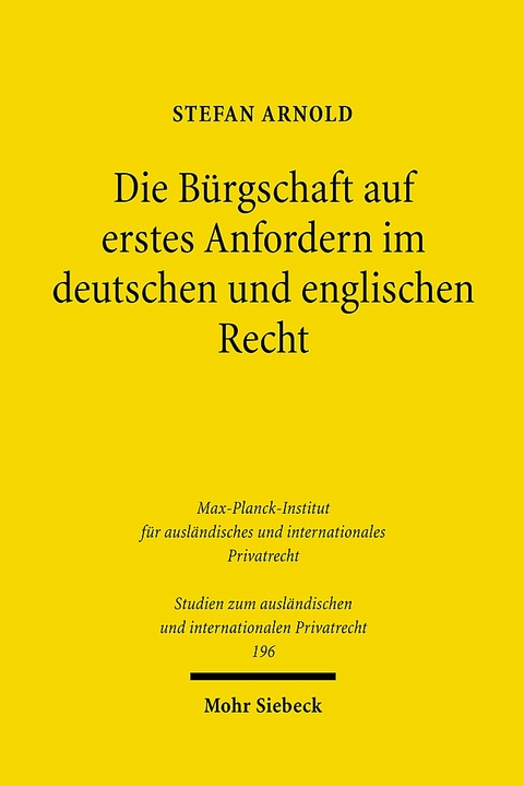 Die Bürgschaft auf erstes Anfordern im deutschen und englischen Recht - Stefan Arnold