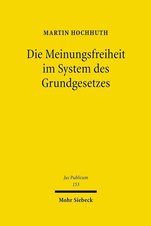 Die Meinungsfreiheit im System des Grundgesetzes - Martin Hochhuth