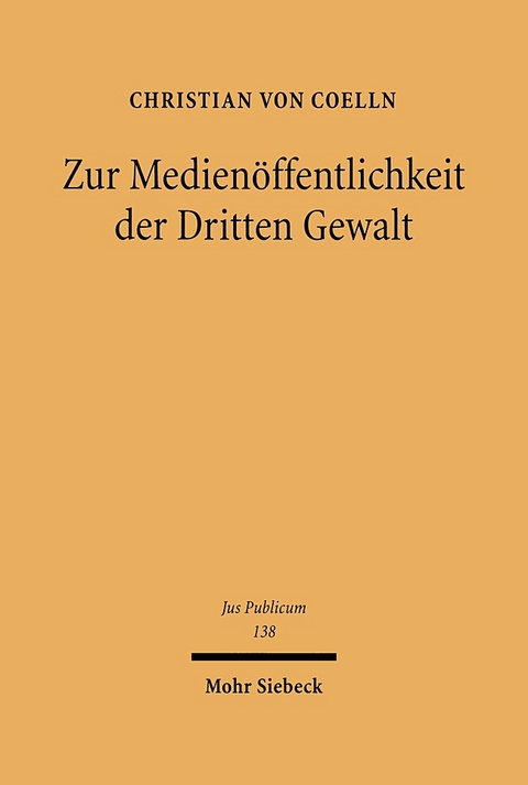 Zur Medienöffentlichkeit der Dritten Gewalt - Christian von Coelln