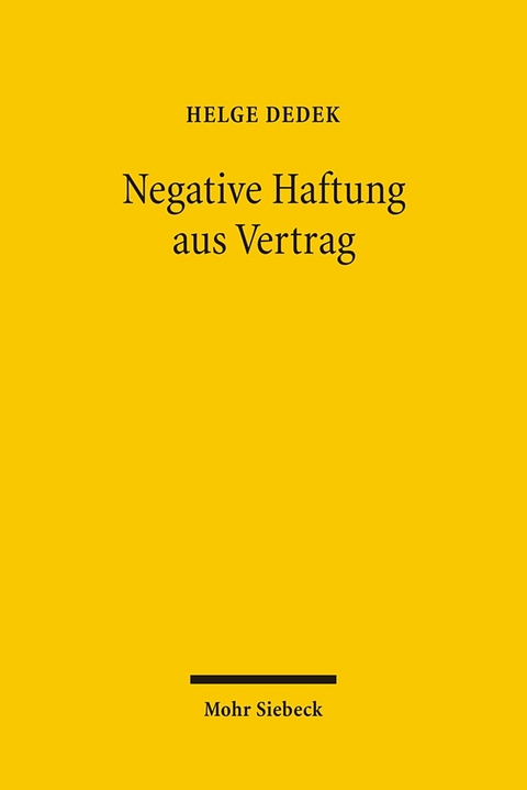 Negative Haftung aus Vertrag - Helge Dedek