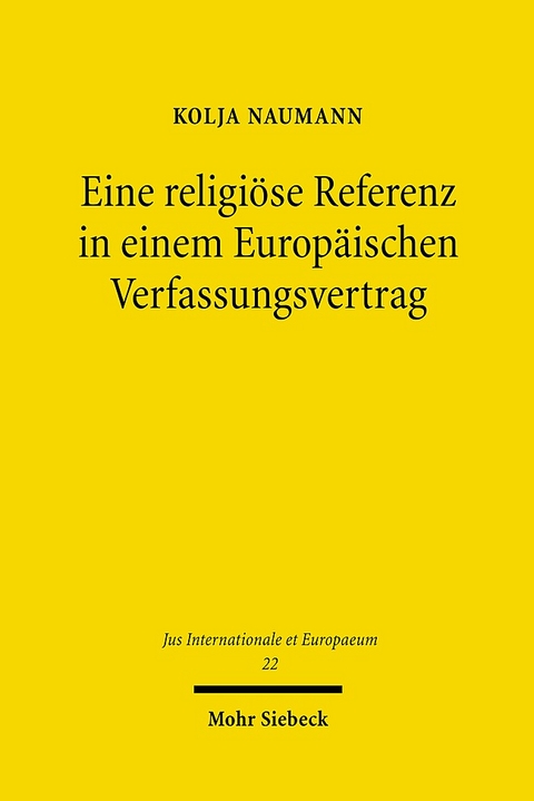 Eine religiöse Referenz in einem Europäischen Verfassungsvertrag - Kolja Naumann