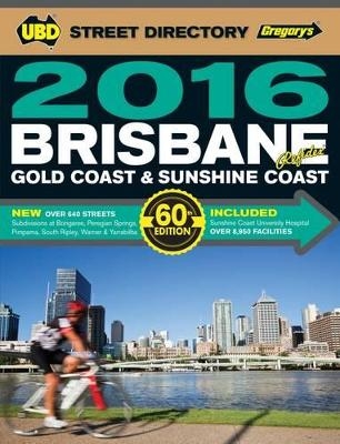 Brisbane Refidex Street Directory 2016 60th ed -  UBD Gregory's