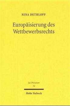 Europäisierung des Wettbewerbsrechts - Nina Dethloff