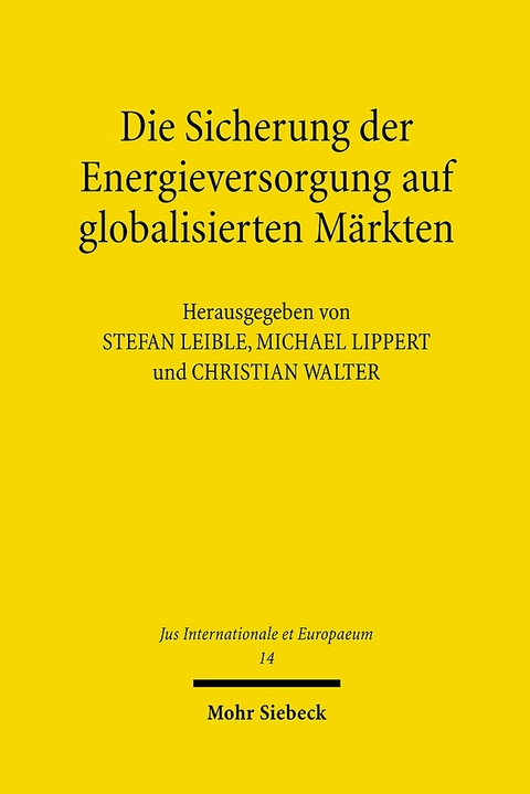 Die Sicherung der Energieversorgung auf globalisierten Märkten - 