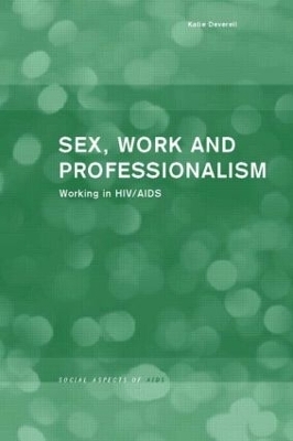 Sex, Work and Professionalism - Katie Deverell