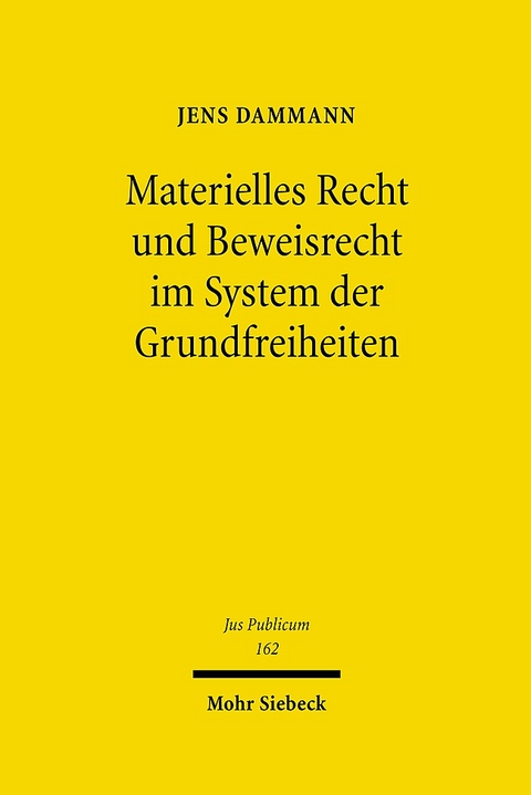 Materielles Recht und Beweisrecht im System der Grundfreiheiten - Jens Dammann