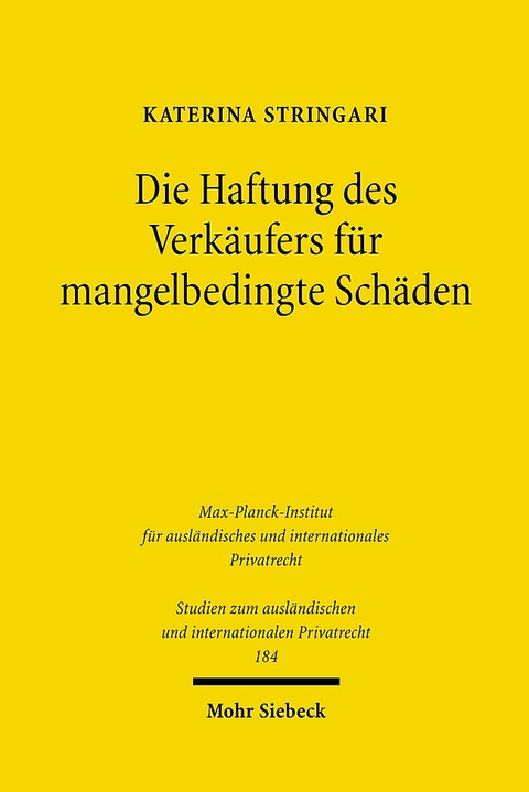 Die Haftung des Verkäufers für mangelbedingte Schäden - Katerina Stringari