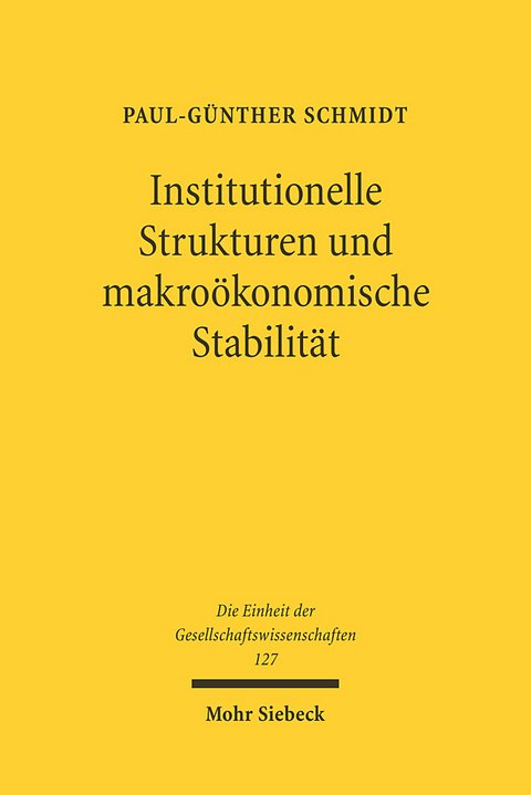 Institutionelle Strukturen und makroökonomische Stabilität - Paul-Günther Schmidt