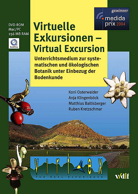 Virtuelle Exkursionen - Virtual Excursion - Matthias Baltisberger, Anja Klingenböck, Ruben Kretzschmar, Koni Osterwalder