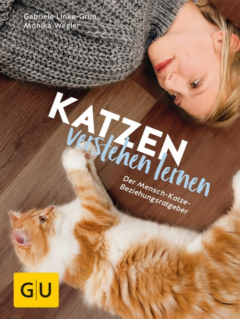 Katzen verstehen lernen -  Monika Wegler,  Gabriele Linke-Grün