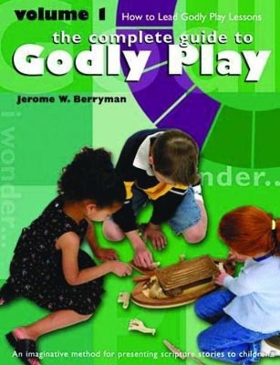 Godly Play Volume 1 - Jerome W. Berryman