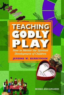 Teaching Godly Play - Jerome W. Berryman