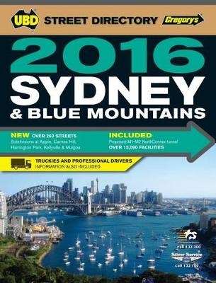 Sydney & Blue Mountains Street Directory 2016 52nd ed -  UBD Gregory's