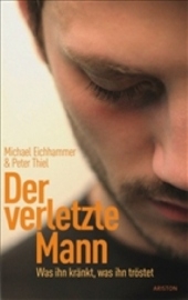 Der verletzte Mann - Michael Eichhammer, Peter Thiel