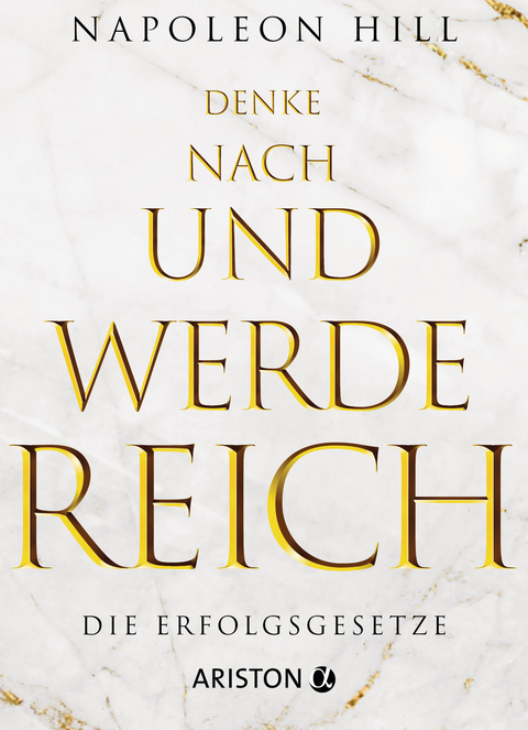 Denke nach und werde reich - Napoleon Hill