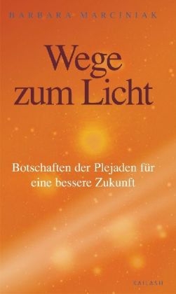 Wege zum Licht - Barbara Marciniak