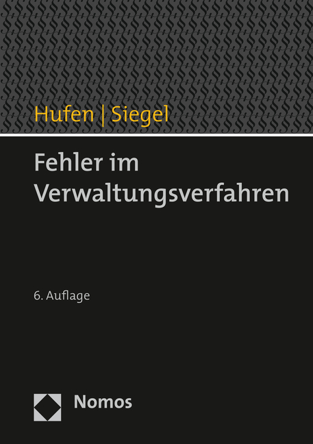 Fehler im Verwaltungsverfahren - Friedhelm Hufen, Thorsten Siegel