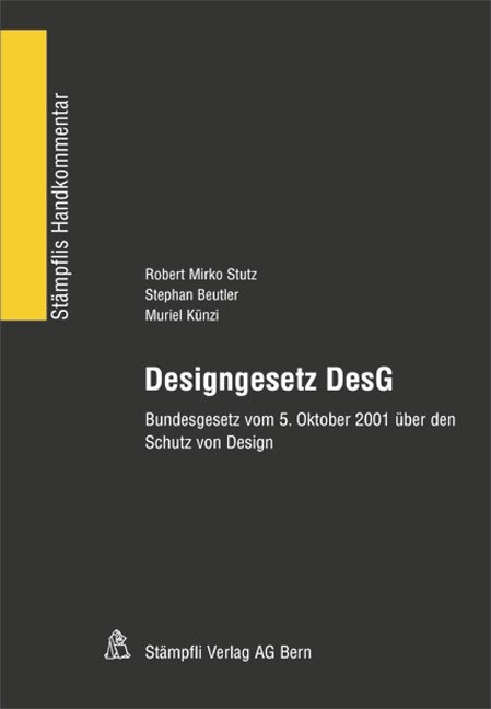 Designgesetz DesG - Robert Mirko Stutz, Stephan Beutler, Muriel Künzi