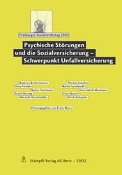 Psychische Störungen und die Sozialversicherung - Schwerpunkt Unfallversicherung - 