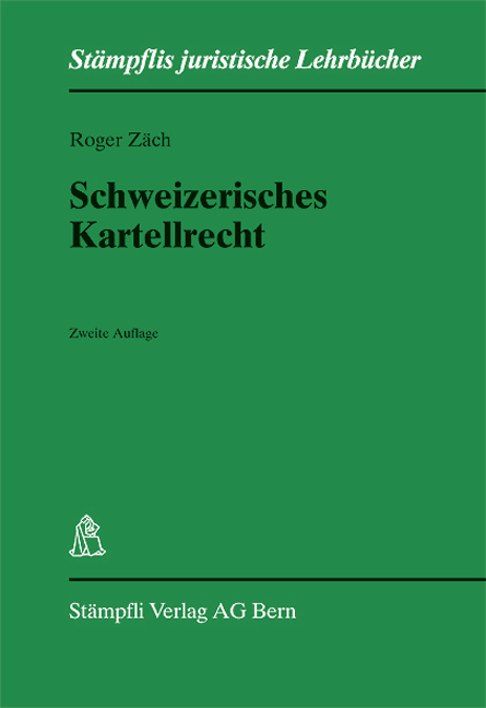 Schweizerisches Kartellrecht - Roger Zäch