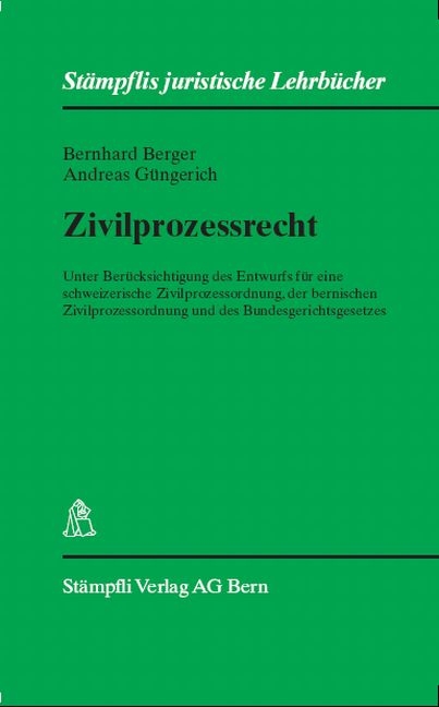 Zivilprozessrecht - Bernhard Berger, Andreas Güngerich