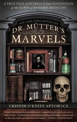 Dr. Mutter's Marvels - Cristin O'Keefe Aptowicz