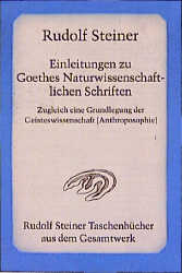 Einleitungen zu Goethes Naturwissenschaftlichen Schriften - Rudolf Steiner