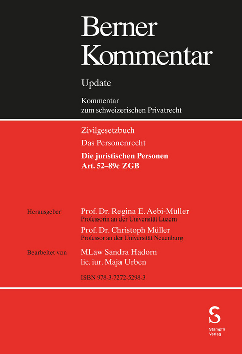 Die juristischen Personen, Art. 52-89c ZGB, Grundwerk inkl. 6. Ergänzungslieferung - 