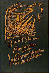 Ansprachen zu den Weihnachtspielen aus altem Volkstum - Rudolf Steiner