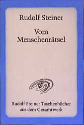 Vom Menschenrätsel - Rudolf Steiner