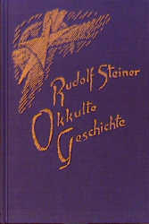 Okkulte Geschichte - Rudolf Steiner