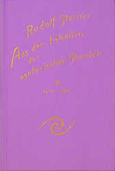 Aus den Inhalten der esoterischen Stunden, Band II: 1910-1912 - Rudolf Steiner