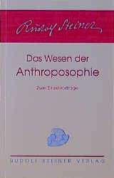 Das Wesen der Anthroposophie - Rudolf Steiner