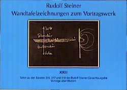 Wandtafelzeichnungen zum Vortragswerk, Bd. XXIII - Rudolf Steiner