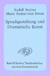 Sprachgestaltung und Dramatische Kunst - Rudolf Steiner