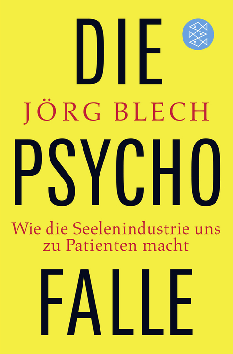 Die Psychofalle - Jörg Blech